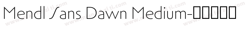 Mendl Sans Dawn Medium字体转换